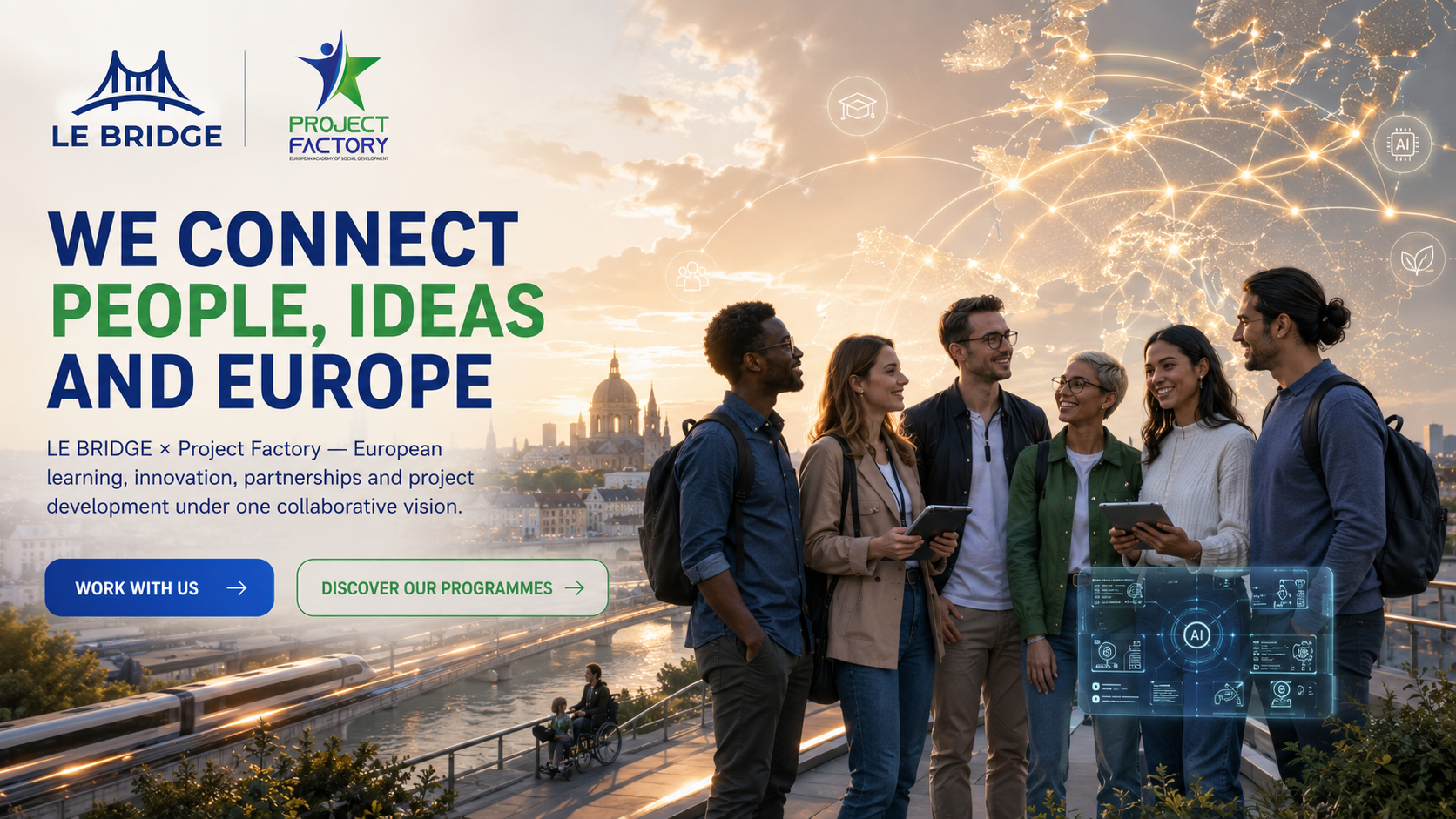 We Connect People, Ideas and Europe